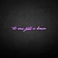 'It was just a dream' neon sign