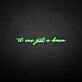 'It was just a dream' neon sign