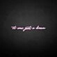 'It was just a dream' neon sign