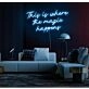This is where the magic happens Neon Sign Enchanting Atmosphere