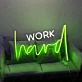 'Work hard' neon sign