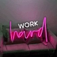 'Work hard' neon sign