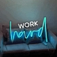 'Work hard' neon sign