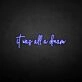 'It was all a dream3' neon sign