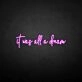 'It was all a dream3' neon sign