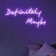 Room “Definitely Maybe” Neon Sign