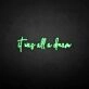 'It was all a dream3' neon sign