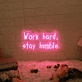 'Work hard, stay humble2' neon sign