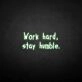 'Work hard, stay humble2' neon sign