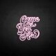 'Come as you are3' neon sign