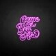 'Come as you are3' neon sign