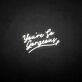 'You're so gergeous' neon sign