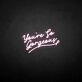 'You're so gergeous' neon sign