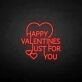 Happy valentines for you neon sign