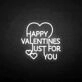 Happy valentines for you neon sign