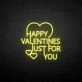Happy valentines for you neon sign
