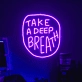 Take a Deep Breath Luminous Lettering