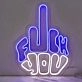 Fuck You Neon Statement Bold and Unapologetic