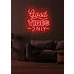 Good Vibes Only Neon Radiating Positivity and Cheer
