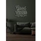 Good Vibes Only Neon Radiating Positivity and Cheer