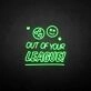 'Out of your LEAGUE' neon sign