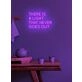 There is a light... Neon Beacon of Hope and Positivity