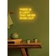 There is a light... Neon Beacon of Hope and Positivity