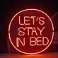 Let's stay in bed Cozy Neon Invitation for Relaxation