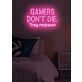 Gamers don't die, they respawn Neon Amusing Gamer Wisdom, Perfect for Game Rooms