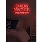 Gamers don't die, they respawn Neon Amusing Gamer Wisdom, Perfect for Game Rooms