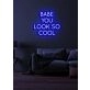 Babe, you look so cool Neon Flattering Compliment in a Stylish Setting