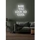 Babe, you look so cool Neon Flattering Compliment in a Stylish Setting