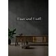 I can and I will LED neon Empowering Statement of Determination and Willpower