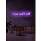 I can and I will LED neon Empowering Statement of Determination and Willpower