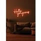 Hello Gorgeous Neon Flattering Greeting in Light