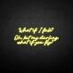 'What if I fall' neon sign