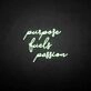 'Purpose fuels passion' neon sign