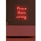 Prove them wrong Neon Encouragement for Underdogs