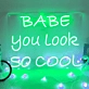 "Babe, You're Absolutely Cool" Vibrant Neon Sign