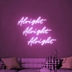 Alright Neon Sign