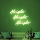Alright Neon Sign
