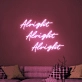 Alright Neon Sign