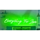 Everything For Love Neon Sign