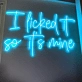 Lick it, Own it Neon Sign