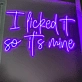 Lick it, Own it Neon Sign