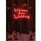 Welcome to our Wedding Neon Gateway to Love