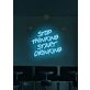 Stop thinking start drinking Neon Nudge for Fun Times