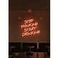 Stop thinking start drinking Neon Nudge for Fun Times