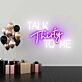 Talk Thirty to me Flirty Thirty Neon Celebration