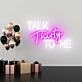 Talk Thirty to me Flirty Thirty Neon Celebration